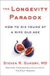 The Longevity Paradox: How to Die Young at a Ripe Old Age