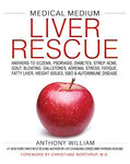 Medical Medium Liver Rescue: Answers to Eczema, Psoriasis, Diabetes, Strep, Acne, Gout, Bloating, Gallstones, Adrenal Stress, Fatigue, Fatty Liver, Weight Issues, SIBO & Autoimmune Disease