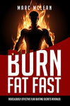 How To Burn Fat Fast: Ridiculously Effective Flab Busting Secrets Revealed